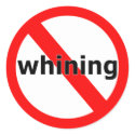 No Whining stickers by webcarve No Whining stickers
