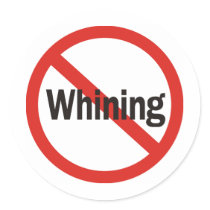 No Whining Round Stickers
