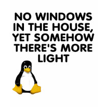 No windows in the house... t-shirts by SmartAssProducts No windows in the house... t-shirts