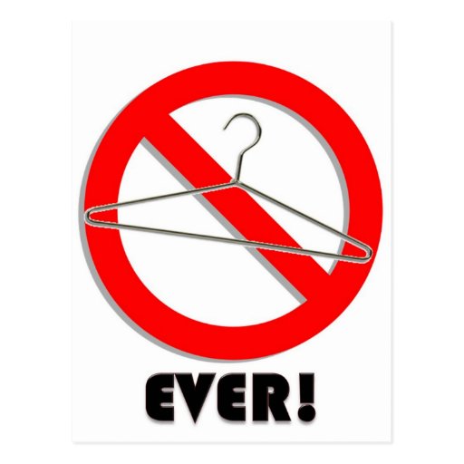 No Wire Hangers Ever! Postcard Zazzle