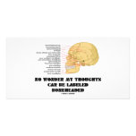 No Wonder My Thoughts Can Be Labeled As Boneheaded Photo Card