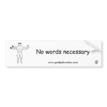 No words necessary bumper sticker. bumper stickers