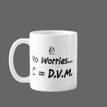 No worries C=DVM mugs by reallyhotdesigns No worries C=DVM mugs