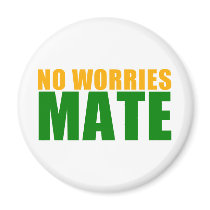 no worries mate magnets