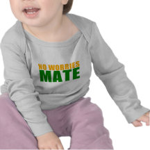 no worries mate tshirts