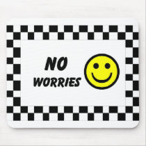 No worries mousepad