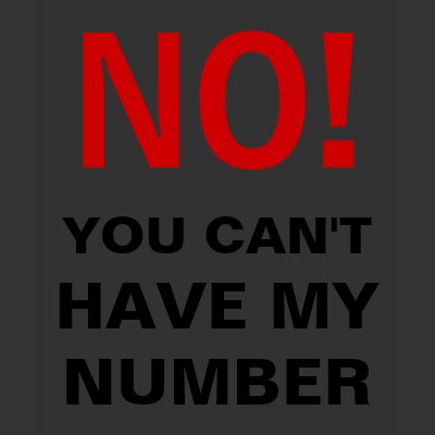 NO! YOU CAN'T HAVE MY NUMBER Women's T-shirts by trippychicken