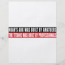 Noah's Ark was bult by Amatuers... Flyer
