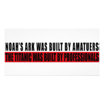 Noah's Ark was bult by Amatuers... photo cards by classicgodshop Noah's Ark was bult by Amatuers... photo cards
