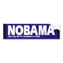 NOBAMA - Just Say No To Socialism bumper stickers