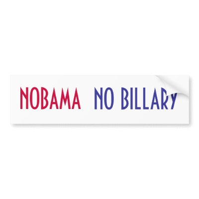 NOBAMA, NO BILLARY bumper sticker by melodyrae67