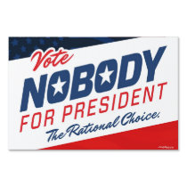 Nobody for President yard signs
