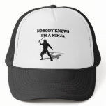 nobody knows I'm a ninja Trucker Hats