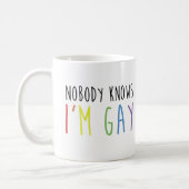 Nobody Knows I M Gay Coffee Mug Zazzle