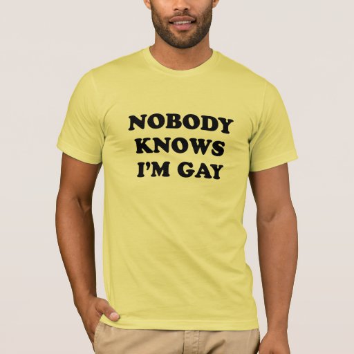 Nobody Knows I M Gay T Shirt Zazzle