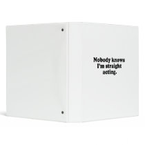 Nobody knows I'm straight acting.png Binder