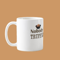 Nobody Knows the Truffles I've Seen mugs