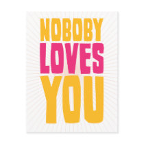 Nobody Loves You Postcard