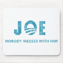 Nobody Messes With Him - Joe Biden Mouse Pad