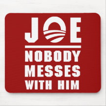 Nobody Messes With Joe Mouse Mats