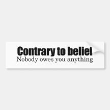 Nobody owes you anything bumper sticker