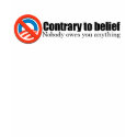Nobody owes you anything t-shirts
