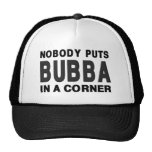 Nobody Puts BUBBA in a Corner Hats
