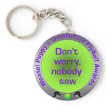 Nobody Saw Unofficial Flyball Award Keychain