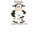 Nobody Udderstands Me t-shirts