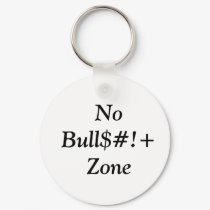 NoBull$#!+Zone Keychain by thechoiceismine NoBull$#!+Zone Keychain