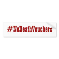 # NoDeathVouchers Hashtag Bumper Sticker
