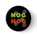 Nog Hog buttons