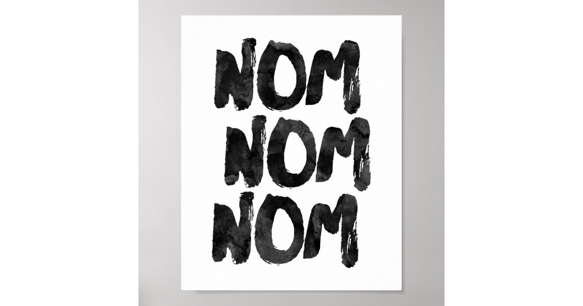 Nom Nom Nom Poster Zazzle