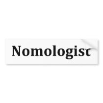 nomologist bumper stickers