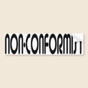 Non-Conformist Bumper Sticker