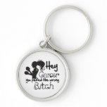 Non-Hodgkins Lymphoma Cancer Picked Wrong Bitch Keychain