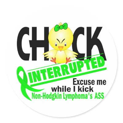 Non-Hodgkin's Lymphoma Chick Interrupted 2 Sticker