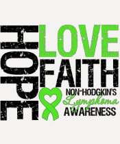 Non-Hodgkin's Lymphoma Hope Love Faith T-shirts