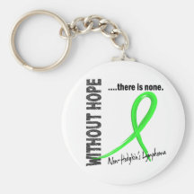 Non-Hodgkins Lymphoma Without Hope 1 Key Chains