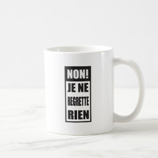 Non Je ne regrette rien Mug