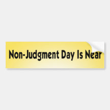 non judgment day bumper stickers