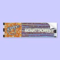 Nonattachment bumper stickers by theresemay Nonattachment bumper stickers