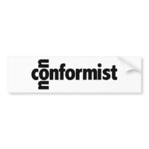 Nonconformist bumper stickers by worldsfair Nonconformist bumper stickers