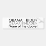 None of the Above! Bumper Sticker