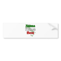 Nonna (Italian Grandmother)m Knows Best Bumper Stickers