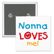 Nonna Loves Me T-shirts and Gifts Button
