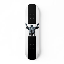 NOPE Skateboard