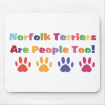 Norfolk Terriers Are People Too mousepads