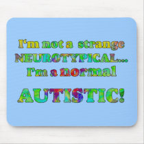 Normal Autistic Mousepad
