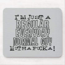Normal Guy Mousepads